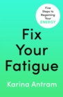 Image for Fix Your Fatigue: 5 Steps to Regaining Your Energy