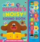 Image for Hey Duggee: Duggee&#39;s Noisy Sound Book