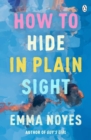 Image for How to Hide in Plain Sight