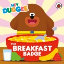 Image for Hey Duggee: The Breakfast Badge