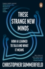 Image for These Strange New Minds: How to Understand AI