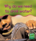 Image for Why do we need to drink water?
