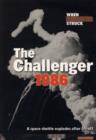 Image for The Challenger 1986  : a space shuttle explodes after lift-off