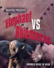 Image for Elephant vs. rhino