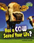 Image for Has a Cow Saved Your Life?