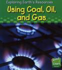 Image for Using coal, oil, and gas