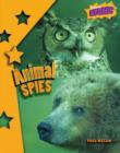Image for Animal spies : Atomic Level Four