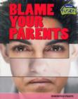 Image for Blame your parents