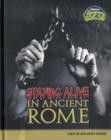 Image for Staying alive in ancient Rome  : life in ancient Rome