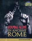 Image for Staying alive in ancient Rome  : life in ancient Rome