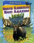 Image for North America&#39;s Most Amazing Animals