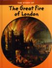 Image for The story of the Great Fire of London