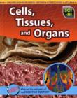 Image for Cells, Tissues and Organs
