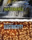 Image for How Does a Waterfall Become Electricity?