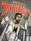 Image for Louis Pasteur and Pasteurization