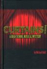 Image for Curtains!  : a high school musical mystery