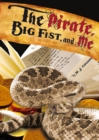 Image for Pirate, Big Fist and Me