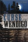 Image for The Curse of the Wendigo