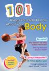 Image for 101 Things You Didn&#39;t Know About Your Body