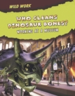 Image for Who cleans dinosaur bones?  : working at a museum