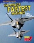 Image for The World&#39;s Fastest Machines