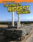 Image for The World&#39;s Biggest Machines