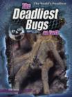Image for The Deadliest Bugs on Earth