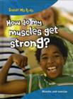 Image for How do my Muscles get Strong?
