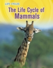 Image for The Life Cycle of Mammals