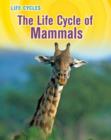 Image for The Life Cycle of Mammals