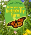 Image for Grow Your Own Butterfly Farm