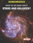 Image for What Do We Know About Stars and Galaxies?