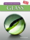 Image for The Story Behind Glass