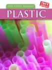 Image for The Story Behind Plastic