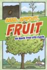 Image for Seed, sprout, fruit  : an apple tree life cycle