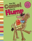 Image for How the Camel Got Its Hump