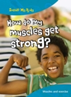 Image for How do my muscles get strong?