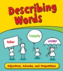 Image for Describing words  : adjectives, adverbs, and prepositions