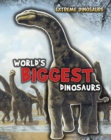 Image for World&#39;s Biggest Dinosaurs