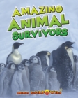 Image for Amazing animal survivors