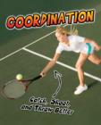 Image for Coordination  : catch, shoot, and throw better!