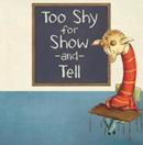 Image for Too shy for show and tell