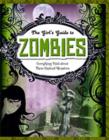 Image for The girls&#39; guide to zombies  : everything vital about these undead monsters
