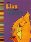 Image for The lion and the mouse  : an Aesop&#39;s fable