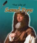 Image for The life of Samuel Pepys