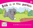 Image for Bob is in the garden