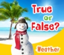 Image for True or False? Weather