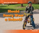 Image for Should Henry wear a helmet?  : staying safe