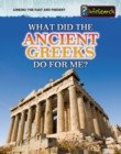 Image for What did the ancient Greeks do for me?