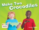 Image for Make Two Crocodiles (6 Pack)